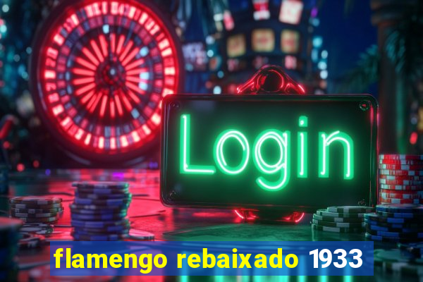 flamengo rebaixado 1933